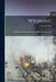 Wyoming: Its History, Stirring Incidents, and Romantic Adventures by George Peck