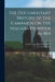 The Documentary History of the Campaign on the Niagara Frontier in 1814 by E. a. Cruikshank