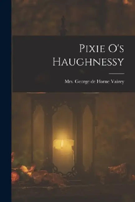 Pixie O's Haughnessy by George de Horne Vaizey