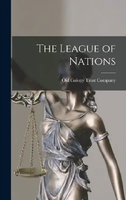 The League of Nations by Mass ). Colony Trust Company (Boston