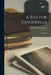 A Kiss for Cinderella: A Comedy by James Matthew Barrie
