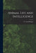 Animal Life and Intelligence by C. Lloyd Morgan