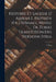 Histoire et Sagesse d Ahikar l Assyrien (fils d'Anael, neveu de Tobie) Traduction des versions syria by F. Nau