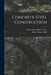 Concrete-Steel Construction by Henry Turner Eddy