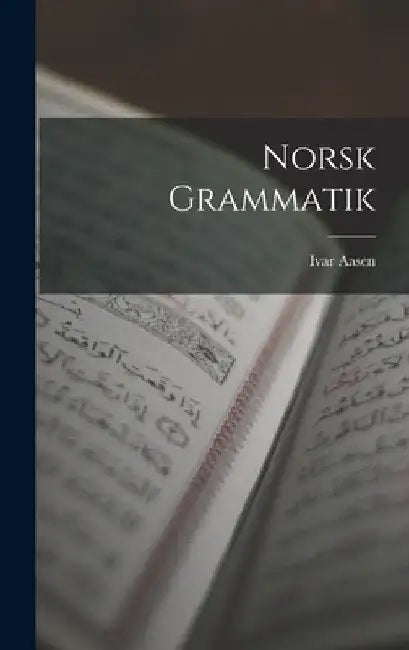 Norsk Grammatik by Ivar Aasen