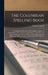 The Columbian Spelling-Book: Containing the Elements of the English Language: A Classification of the Alphabet; an Easy System of Spelling and Pron by Daniel Crandall