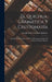 El Quichua, Gramática Y Crestomatía: Seguido De La Traducción De Un Manuscrito Inédito Del Drama Titulado Ollantay by Joseph Henry Gybbon Spilsbury