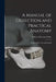 A Manual of Dissection and Practical Anatomy: Founded On Gray and Gerrish by William Thomas Eckley
