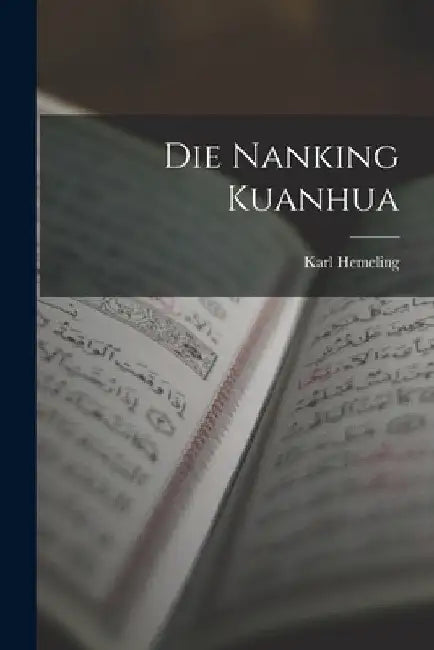 Die Nanking Kuanhua by Karl Hemeling