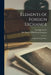 Elements of Foreign Exchange; A Foreign Exchange Primer by Franklin Escher