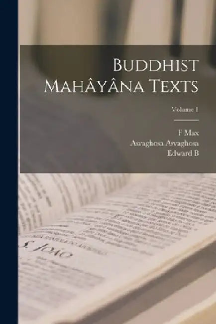 Buddhist Mahâyâna Texts; Volume 1 by F. Max 1823-1900 Müller