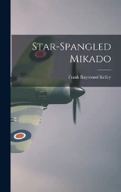 Star-spangled Mikado by Frank Raymond 1911- [From Ol Kelley