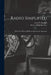 Radio Simplified; What it Is--how to Build and Operate the Apparatus by Robert Philip Koehler