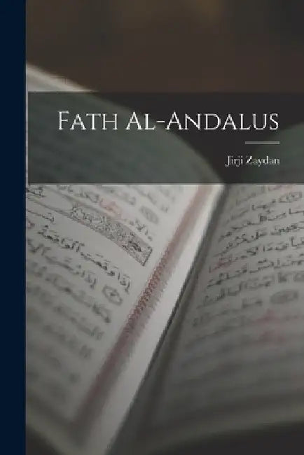 Fath al-Andalus by Jirji Zaydan