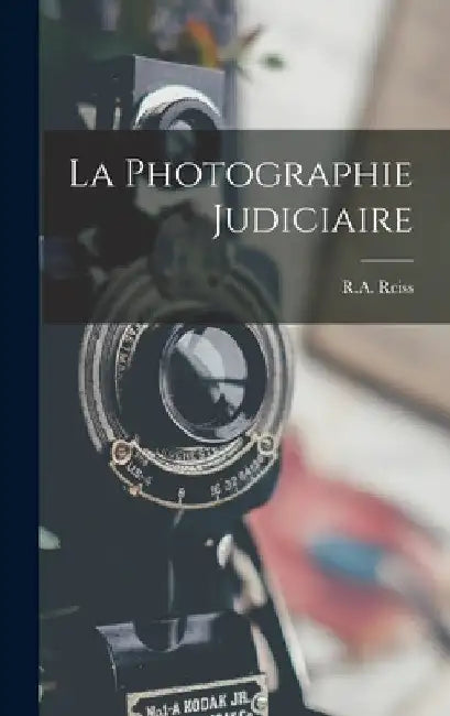 La Photographie Judiciaire by R. a. (Rodolphe Archibald) 187 Reiss