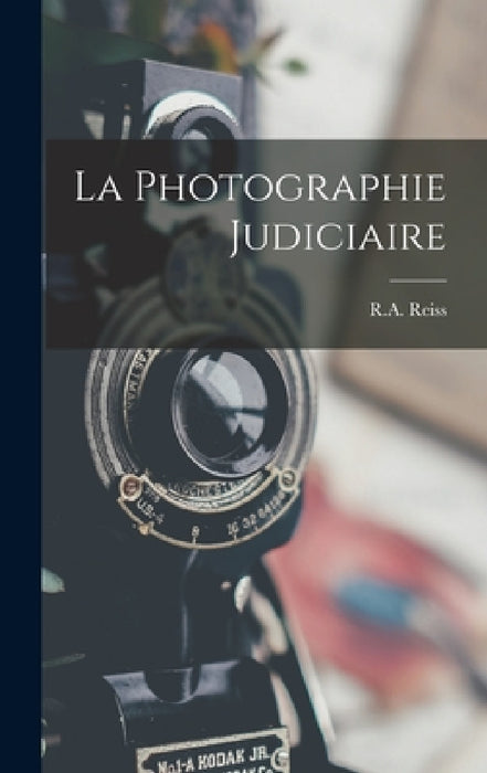 La Photographie Judiciaire by R. a. (Rodolphe Archibald) 187 Reiss