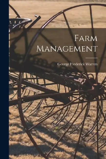 Farm Management by George Frederick Warren