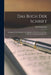 Das Buch der Schrift: Enthaltend die Schriften und Alphabete aller Zeiten und aller Völker des gesammten Erdkreises. by Karl Faulmann