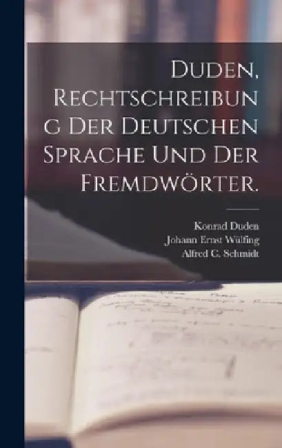 Duden, Rechtschreibung der deutschen Sprache und der Fremdwörter. by Konrad Duden