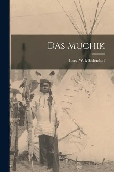Das Muchik by Ernst W. Middendorf