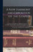 A New Harmony and Exposition of the Gospels: Consisting of a Parallel and Combined Arrangement, on a New Plan, of the Narratives of the Four Evangelis by James 1822-1894 Strong
