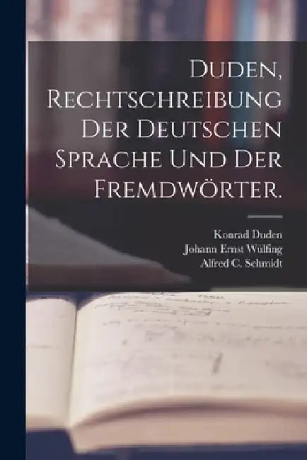 Duden, Rechtschreibung der deutschen Sprache und der Fremdwörter. by Konrad Duden