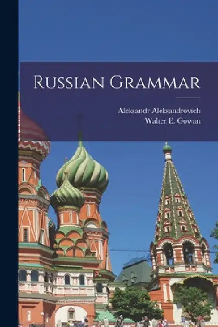 Russian Grammar by Aleksandr Aleksandrovich 1867- Ivanov