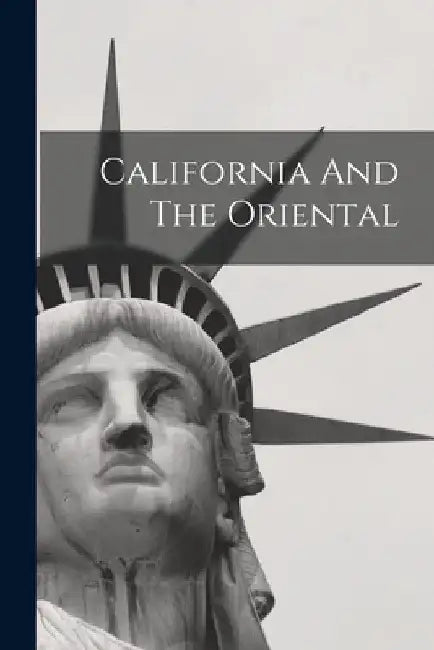 California And The Oriental by Anonymous
