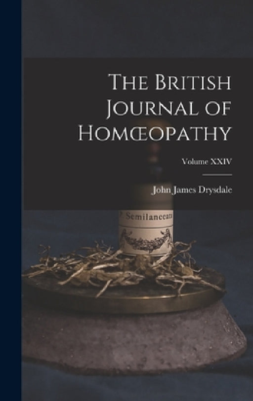 The British Journal of Homoeopathy; Volume XXIV by John James Drysdale