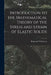 Introduction to the Mathematical Theory of the Stress and Strain of Elastic Solids by Benjamin Williamson