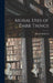 Moral Uses of Dark Things by Bushnell Horace
