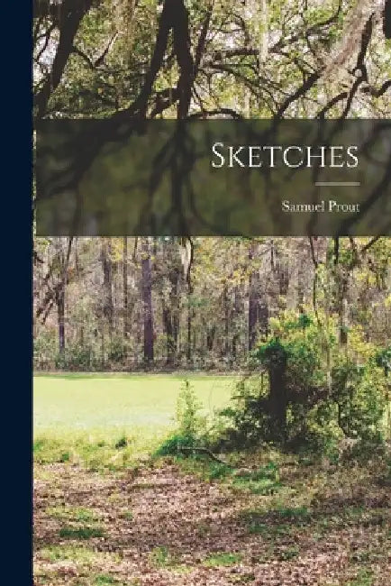 Sketches by Prout Samuel