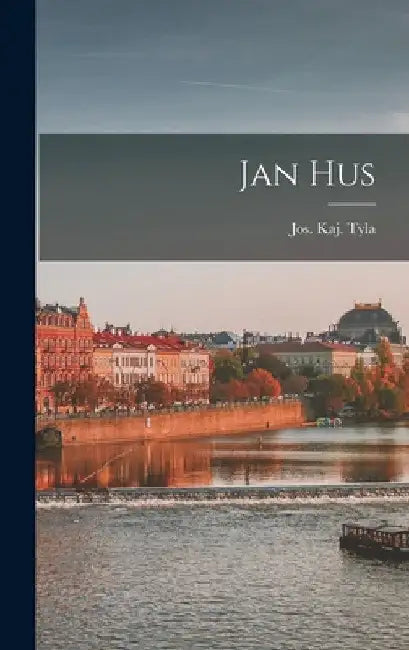 Jan Hus by Jos Kaj Tyla