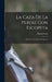 La Caza De La Perdiz Con Escopeta: Al Vuelo Y Con Perro De Muestra by Manuel Saurí