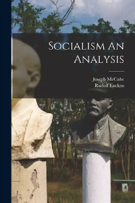 Socialism An Analysis by Joseph McCabe