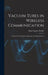 Vacuum Tubes in Wireless Communication: A Practical Text Book for Operators and Experimenters by Elmer Eustice Bucher