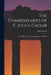 The Commentaries of C. Julius Caesar: The Gallic War. with the Supplement of Hirtius by Julius Caesar