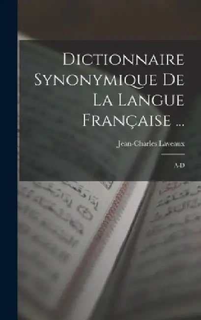 Dictionnaire Synonymique De La Langue Française ...: A-D by Jean-Charles Laveaux