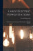 Large Electric Power Stations: Their Design and Construction, With Examples of Existing Stations by Georg Klingenberg