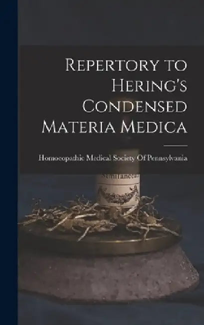 Repertory to Hering's Condensed Materia Medica by Homoeopathic Medical Society of Penns