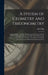 A System of Geometry and Trigonometry: Together With a Treatise On Surveying; Teaching Various Ways of Taking the Survey of a Field; Also to Protract by Abel Flint