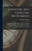 Surveying and Levelling Instruments: Theoretically and Practically Described, for Construction, Qualities, Selection, Preservation, Adjustments, and U by William Ford Stanley
