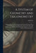 A System of Geometry and Trigonometry: Together With a Treatise On Surveying; Teaching Various Ways of Taking the Survey of a Field; Also to Protract by Abel Flint