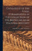 Catalogue of the Fossil Foraminifera in the Collection of the British Museum (Natural History) by British Museum (Natural History) Dept