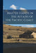 Master Hands in the Affairs of the Pacific Coast by Anonymous