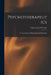 Psychotherapeutics: Or, Treatment by Hypnotism and Suggestion by Charles Lloyd Tuckey