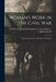 Woman's Work in the Civil War: A Record of Heroism, Patriotism and Patience by Mary C. Vaughan Henr L. P. Brockett