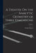 A Treatise On the Analytic Geometry of Three Dimensions; Volume 1 by George Salmon