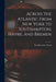 Across the Atlantic From New York to Southampton, Havre, and Bremen by Norddeutscher Lloyd