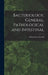 Bacteriology, General, Pathological and Intestinal by Arthur Isaac Kendall